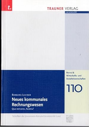 Neues kommunales Rechnungswesen (Schriftenreihe der Johannes-Kepler-Universität Linz / Reihe B: W...