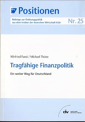 Tragfähige Finanzpolitik - Ein weiter Weg für Deutschland, IW-Positionen 25