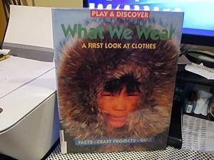 Immagine del venditore per What We Wear A First Look At Clothes venduto da Dean's Books