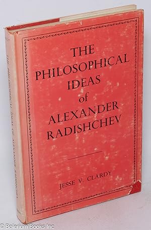 Seller image for The Philosophical Ideas of Alexander Radishchev for sale by Bolerium Books Inc.