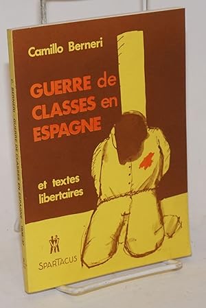 Image du vendeur pour Guerre de classes en Espagne: 1936-1937 et textes libertaires. Preface et biographie de Frank Mintz mis en vente par Bolerium Books Inc.