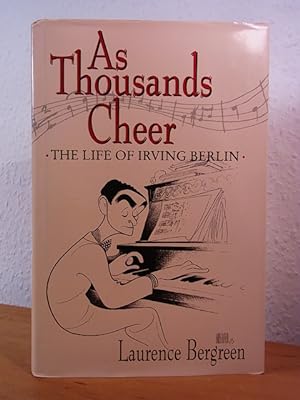 Seller image for As Thousands cheer. The Life of Irving Berlin for sale by Antiquariat Weber