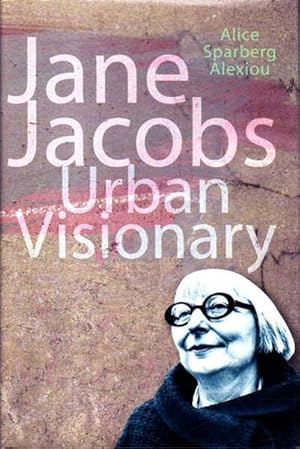 Bild des Verkufers fr Jane Jacobs: Urban Visionary zum Verkauf von Goulds Book Arcade, Sydney