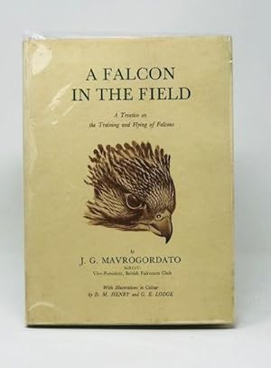 Image du vendeur pour A Falcon in the Field: a Treatise on the Training and Flying of Falcons mis en vente par Catron Grant Books