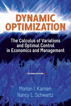 Immagine del venditore per Dynamic Optimization : The Calculus of Variations and Optimal Control in Economics and Management venduto da GreatBookPrices