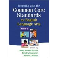 Image du vendeur pour Teaching with the Common Core Standards for English Language Arts, PreK-2 mis en vente par eCampus