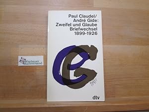 Bild des Verkufers fr Zweifel und Glaube : Briefwechsel 1899 - 1926. Paul Claudel ; Andr Gide. [Dt. von Yvonne Grfin Kanitz] / dtv[-Taschenbcher] ; 277 zum Verkauf von Antiquariat im Kaiserviertel | Wimbauer Buchversand