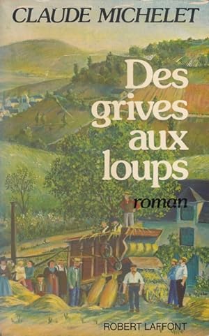Seller image for DES GRIVES AUX LOUPS. TOMO I for sale by Librera Vobiscum