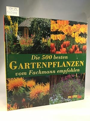 Seller image for Die 500 besten Gartenpflanzen vom Fachmann empfohlen for sale by ANTIQUARIAT Franke BRUDDENBOOKS