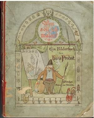 Bild des Verkufers fr Wen soll ich malen? Ein Bilderbuch von Hans Probst. zum Verkauf von Antiquariat Appel - Wessling