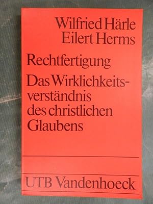 Imagen del vendedor de Rechtfertigung - Das Wirklichkeitsverstndnis des christlichen Glaubens a la venta por Buchantiquariat Uwe Sticht, Einzelunter.