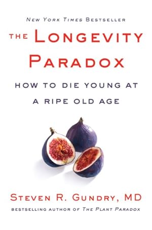 Imagen del vendedor de Longevity Paradox : How to Die Young at a Ripe Old Age a la venta por GreatBookPrices