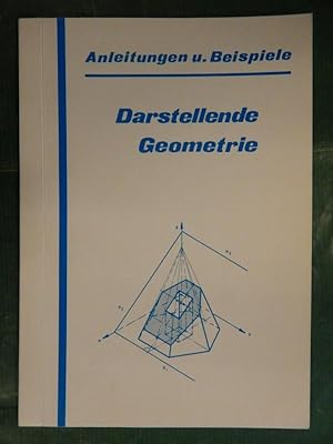 Darstellende Geometrie - Anleitungen, Lösungswege, Regeln, Beispiele