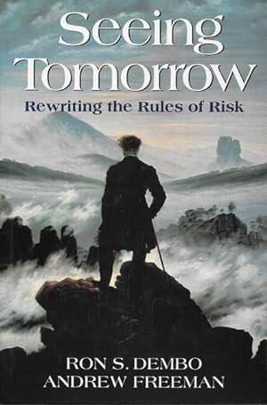 Seller image for Seeing Tomorrow: Rewriting the Rules of Risk for sale by Leura Books