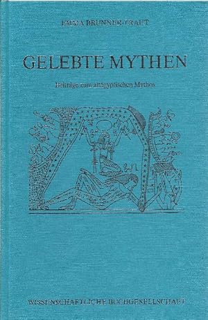 Gelebte Mythen. Beiträge zum altägyptischen Mythos.