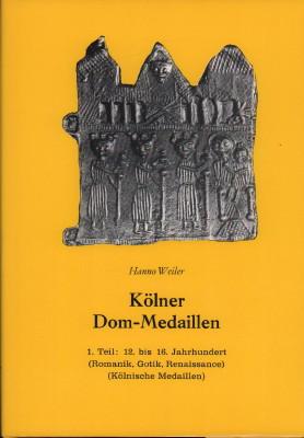 Image du vendeur pour Klner Dom - Medaillen. 1. Teil: 12. bis 16. Jahrhundert (Romantik, Gotik, Renaissance). Klnische Medaillen. mis en vente par Antiquariat Jenischek