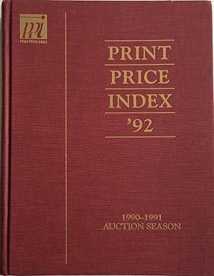 Seller image for PRINT PRICE INDEX 92 1990-1991 AUCTION SEASON for sale by Chris Barmby MBE. C & A. J. Barmby