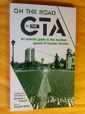 Bild des Verkufers fr On the Road in the GTA: An Eclectic Guide to the Exurban Sprawl of Greater Toronto zum Verkauf von Livresse