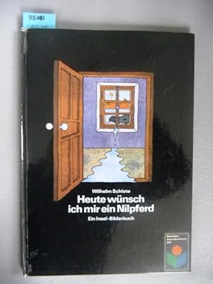 Heute wünsch ich mir ein Nilpferd. Text von Elisabeth Borchers.