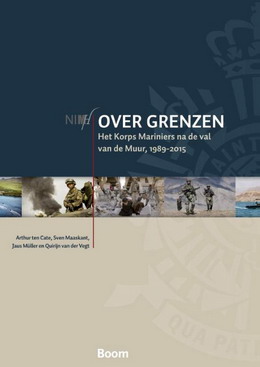 Seller image for Over grenzen. Het Korps Mariniers na de val van de Muur, 1989-2015. for sale by Frans Melk Antiquariaat