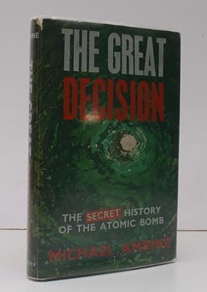Seller image for The Great Decision. The Secret History of the Atomic Bomb. BRIGHT, CLEAN COPY IN UNCLIPPED DUSTWRAPPER for sale by Island Books