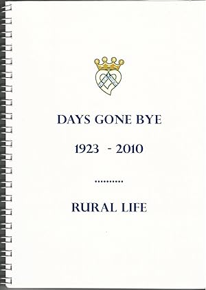 Days Gone Bye 1923-2010 Rural Life