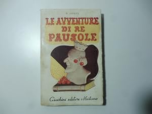 Bild des Verkufers fr Le avventure di Re Pausole zum Verkauf von Coenobium Libreria antiquaria