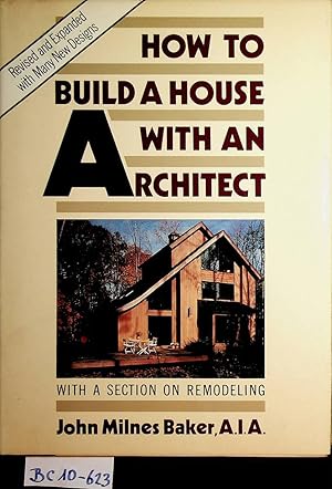 Image du vendeur pour How to build a house with an architect. mis en vente par ANTIQUARIAT.WIEN Fine Books & Prints