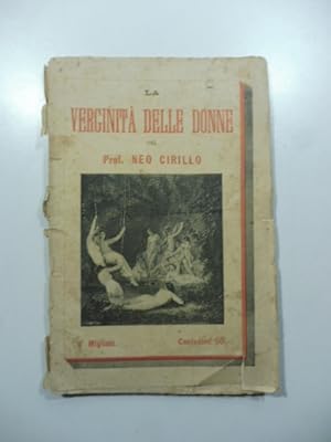 Seller image for La verginita' delle donne for sale by Coenobium Libreria antiquaria