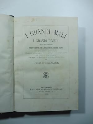 I grandi mali e i grandi rimedi. Trattato completo delle malattie che affliggono il genere umano