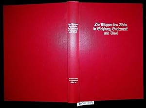 Image du vendeur pour Die Wappen des Adels in Salzburg, Steiermark und Tirol. (Reprograf. Nachdr. von Siebmacher's Wappenbuch, Nrnberg, 4. Bd., 6. Abt., 1883, 4. Bd., 7. Abt., 1919 - 1921. 4. Bd., 1. Abt., 1857, 6. Bd., 3. Abt., um 1858, 7. Bd., 1. Abt., 1859) (=J. Siebmacher's grosses Wappenbuch ; 28. Band) mis en vente par ANTIQUARIAT.WIEN Fine Books & Prints