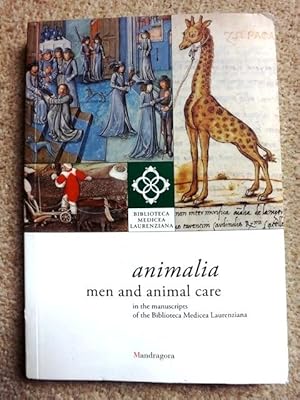 Animalia. Men and animal care in the manuscripts of the Biblioteca Medicea Laurenziana. Catalogo ...