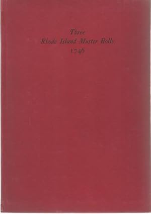 Three Rhode Island Muster Rolls 1746 Expedition Against Canada by George Leander Shepley