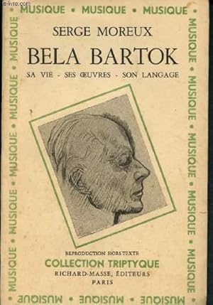 Bild des Verkufers fr Bela Bartok : Sa vie, ses oeuvres, son langage zum Verkauf von Le-Livre