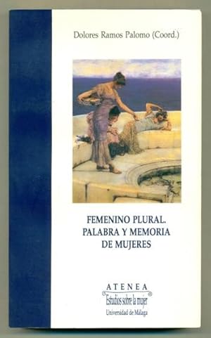 Seller image for FEMENINO PLURAL. PALABRA Y MEMORIA DE MUJERES for sale by Ducable Libros