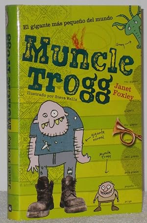 Seller image for Muncle Trogg: el gigante ms pequeo del mundo for sale by Los libros del Abuelo