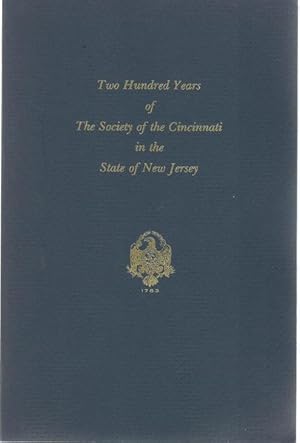 Two Hundred Years of the Society of the Cincinnati in the State of New Jersey by Craig Colgate