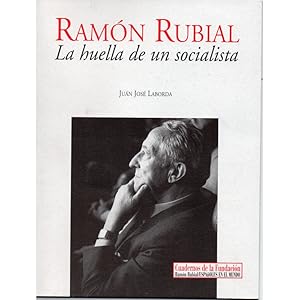 Imagen del vendedor de RAMN RUBIAL: LA HUELLA DE UN SOCIALISTA a la venta por Librera Salamb