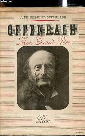 Image du vendeur pour Offenbach - Mon Grand-pre mis en vente par Le-Livre