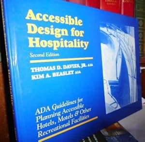 Imagen del vendedor de ACCESIBLE DESIGN FOR HOSPITALITY Second Edition - Ada Guidelines for Planning Accesible Hotels, Motels, and other Recreational Facilities a la venta por Libros Dickens