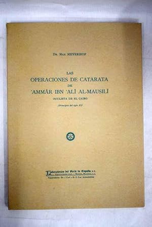 Imagen del vendedor de Las operaciones de Catarata de Ammar ibn Ali Al-Mausili, oculista de El Cairo a la venta por Alcan Libros