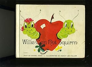 Seller image for WILLIE CAN NOT SQUIRM for sale by Daniel Liebert, Bookseller