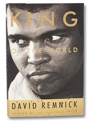 Seller image for King of the World: Muhammad Ali and the Rise of an American Hero for sale by Yesterday's Muse, ABAA, ILAB, IOBA