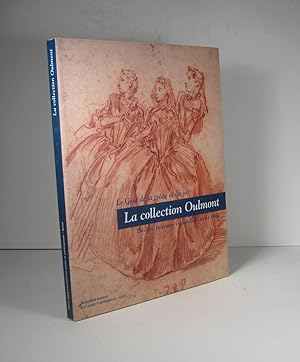 Le goût de la grâce et du joli. La collection Oulmont. Dessins, peintures et pastels du XVIIIe si...