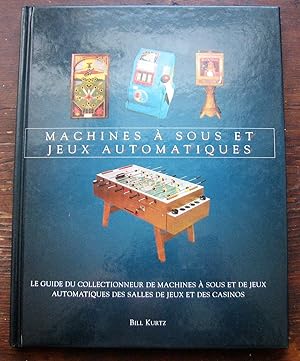 Bild des Verkufers fr Machines  sous et jeux automatiques zum Verkauf von Librairie La fort des Livres
