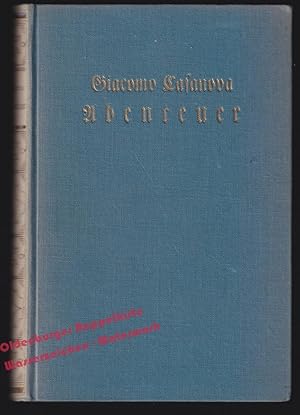 Die schönsten Abenteuer des Giacomo Casanova. Nach der Ausgabe von L. v. Allvensleben und Dr. E.F...