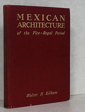 Seller image for Mexican Architecture of the Vice-Regal Period for sale by Friends of the Redwood Libraries