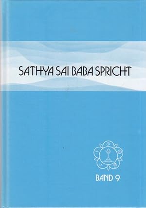 Bild des Verkufers fr Sathya Sai Baba spricht. Band 9. Ansprachen aus der Zeit von 1974-75. Zusammengestellt von N. Kasturi. Aus dem Englischen bersetzt von Ludger Philipps. zum Verkauf von Altstadt Antiquariat Goslar