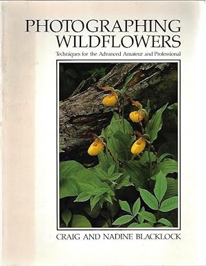 Photographing Wildflowers: Techniques for the Advanced Amateur and Professional (Natural World)