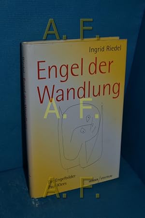 Bild des Verkufers fr Engel der Wandlung : Paul Klees Engelbilder. Ingrid Riedel / Herder-Spektrum zum Verkauf von Antiquarische Fundgrube e.U.